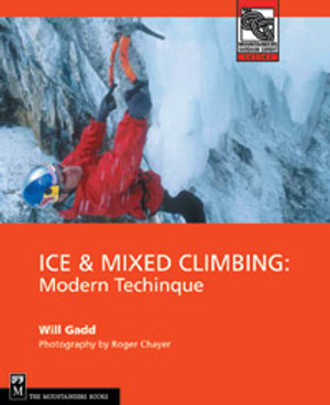 Tapa del libro de Will Gadd "Ice & Mixed Climbing: Modern Technique".