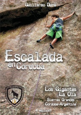 Couverture de la quatrième édition du topo-guide d'escalade de Córdoba (Argentine) Couverture de la quatrième édition du topo-guide d'escalade de Córdoba (Argentine)