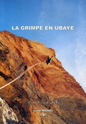 La grimpe en Ubaye - Michel Colin - Ubay'Escalades