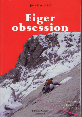 John Harlin III Eiger obsession1 John Harlin III Eiger obsession1