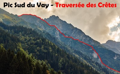 Pic Sud du Vay - Traversée des Crêtes Pic Sud du Vay - Traversée des Crêtes