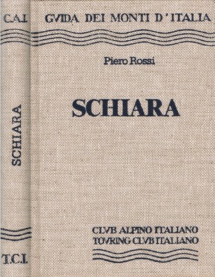 Guida dei Monti d'Italia - Schiara Guida dei Monti d'Italia - Schiara