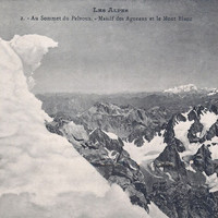 Montagne des Agneaux vue du Pelvoux, au fond le Mt Blanc (CPA)