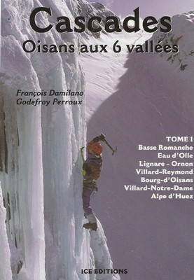 Cascades Oisans Aux 6 Vallees Tome 1 Camptocamp Org